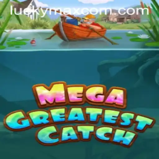 Exploring MegaGreatestCatch: A Modern Gaming Sensation
